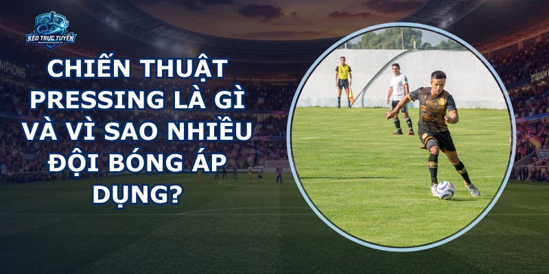 Chiến Thuật Pressing
