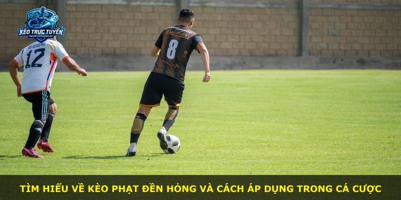 Tìm hiểu về kèo phạt đền hỏng và cách áp dụng trong cá cược