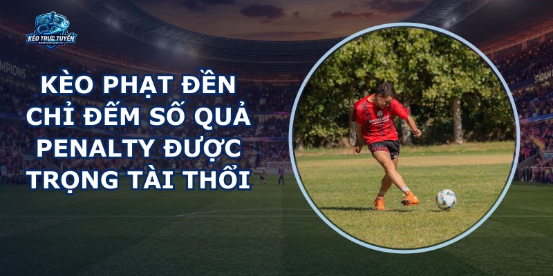 Kèo Phạt Đền