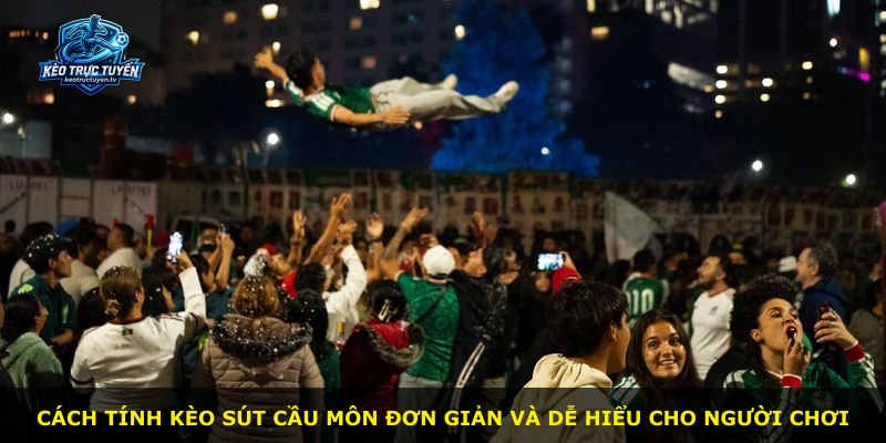 Cách tính kèo sút cầu môn đơn giản và dễ hiểu cho người chơi