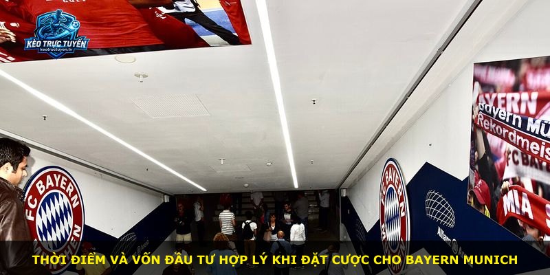 Thời điểm và vốn đầu tư hợp lý khi đặt cược cho Bayern Munich