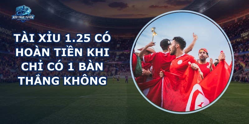 Tài Xỉu 1.25